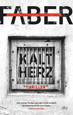 Kaltherz: Thriller – »Ein echter Thriller, auf den Punkt erzählt, hochspannend bis zum Ende.« Arno Strobel