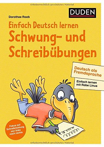 Einfach Deutsch lernen - Schwung- und Schreibübungen - Deutsch als Fremdsprache (Einfach lernen mit Rabe Linus)