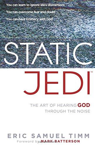 Static Jedi: The Art of Hearing God Through the Noise