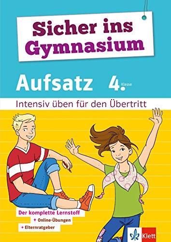 Sicher ins Gymnasium Aufsatz 4. Klasse: Intensiv üben für den Übertritt