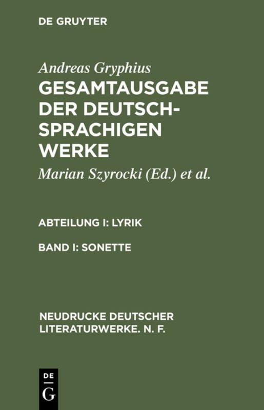 Sonette: Abteilung I: Lyrik (Neudrucke deutscher Literaturwerke. N. F., 9, Band 9)