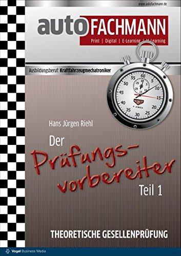 Der Prüfungsvorbereiter Teil 1: Theoretische Gesellenprüfung