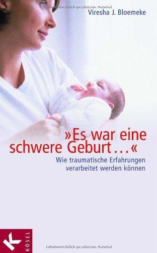 "Es war eine schwere Geburt...": Wie traumatische Erfahrungen verarbeitet werden können