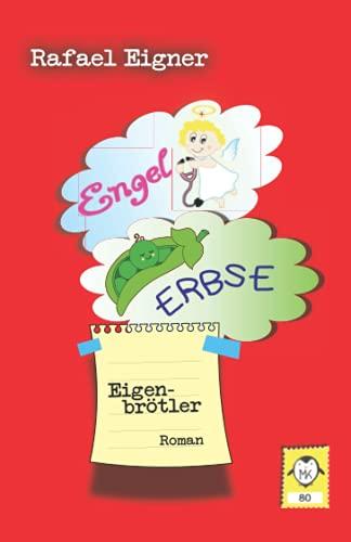 Engel, Erbse, Eigenbrötler