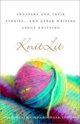 KnitLit: Sweaters and Their Stories...and Other Writing About Knitting