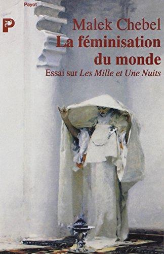 La féminisation du monde : essai sur Les mille et une nuits