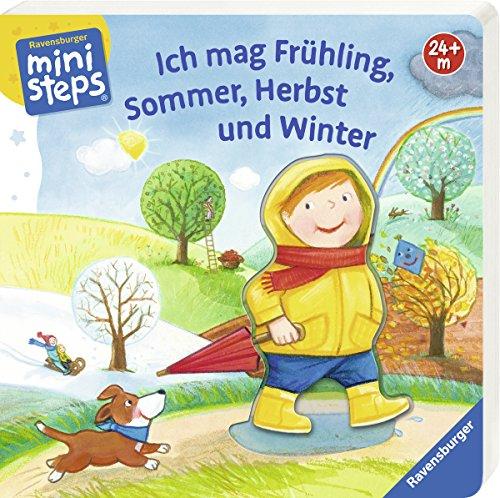 Ich mag Frühling, Sommer, Herbst und Winter: Ab 24 Monaten (ministeps Bücher)