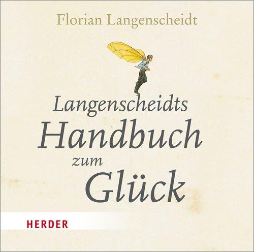 Langenscheidts Handbuch zum Glück