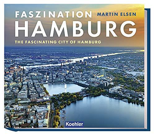 Faszination Hamburg - The fascinating city of Hamburg