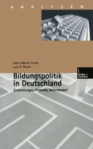 Bildungspolitik in Deutschland: Entwicklungen, Probleme, Reformbedarf (Analysen) (German Edition)