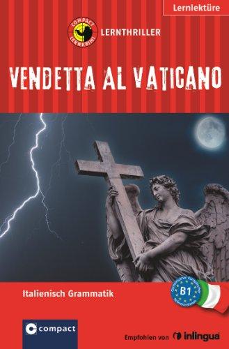 Vendetta al Vaticano: Lernthriller Italienisch. Grammatik - Niveau B1