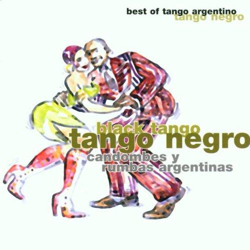 Tango Negro,Candombes Y Rumba