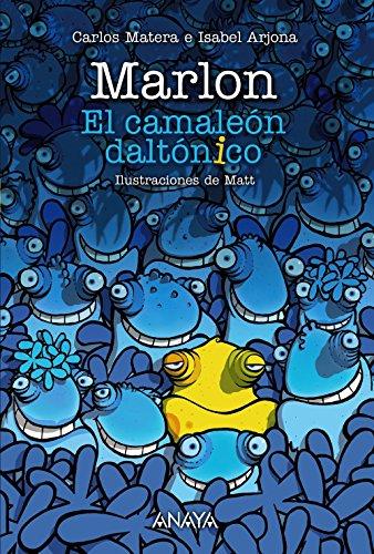 Marlon. El camaleón daltónico (LITERATURA INFANTIL - Narrativa infantil)