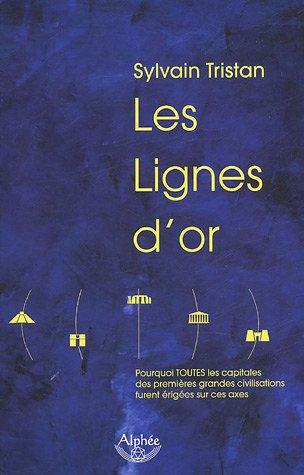 Les lignes d'or : pourquoi toutes les capitales des premières grandes civilisations furent érigées sur ces axes