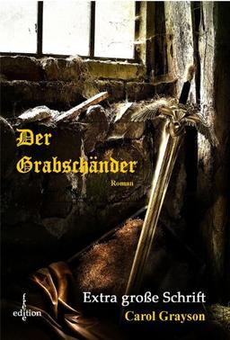 Der Grabschänder. Großdruck