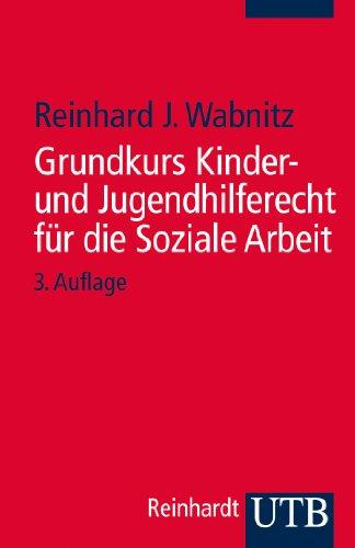 Grundkurs Kinder- und Jugendhilferecht für die Soziale Arbeit