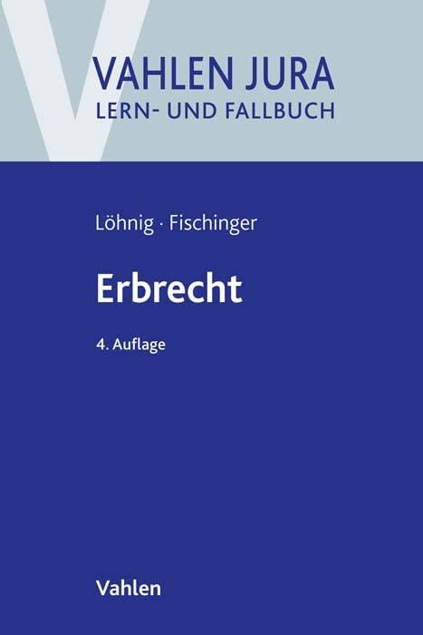 Erbrecht (Vahlen Jura/Lehr- und Fallbuch)