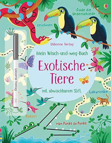 Mein Wisch-und-weg-Buch: Exotische Tiere: mit abwischbarem Stift