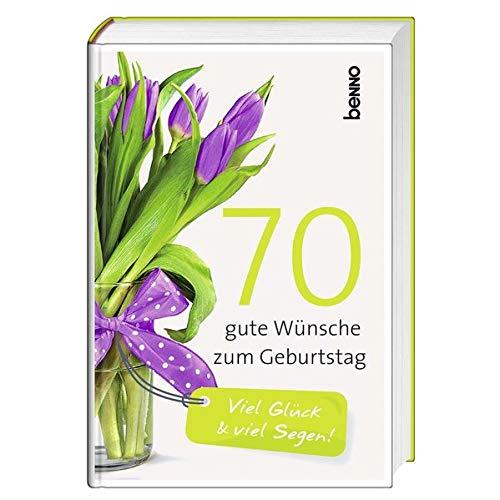 Geschenkbuch »70 gute Wünsche zum Geburtstag«: Viel Glück & viel Segen!