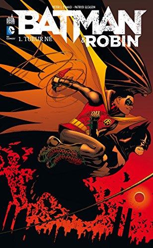 Batman & Robin. Vol. 1. Tueur né