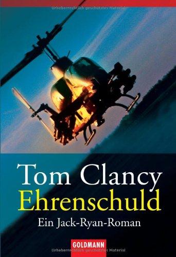 Ehrenschuld: Ein Jack-Ryan-Roman