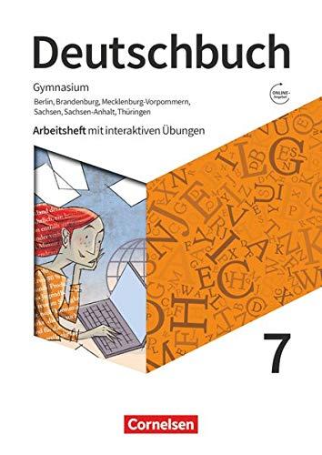 Deutschbuch Gymnasium - Berlin, Brandenburg, Mecklenburg-Vorpommern, Sachsen, Sachsen-Anhalt und Thüringen - Neue Ausgabe - 7. Schuljahr: Arbeitsheft ... Übungen auf scook.de - Mit Lösungen