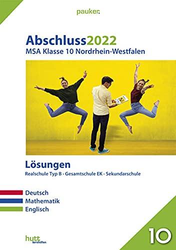 Abschluss 2022 - Mittlerer Schulabschluss Nordrhein-Westfalen Lösungen Realschule: Deutsch, Mathematik, Englisch - Kombiband (pauker.)