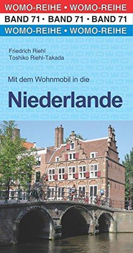 Mit dem Wohnmobil in die Niederlande (Womo-Reihe)