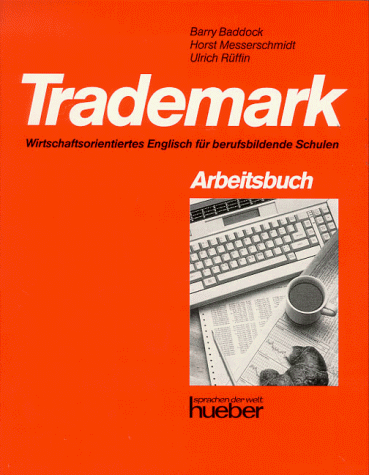 Trademark. Wirtschaftsorientiertes Englisch für berufsbildende Schulen: Trademark, Arbeitsbuch