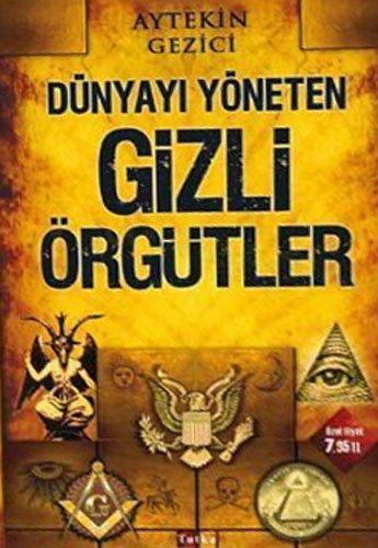 Dünyayi Yöneten Gizli Örgütler