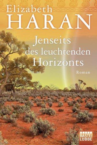 Jenseits des leuchtenden Horizonts: Roman