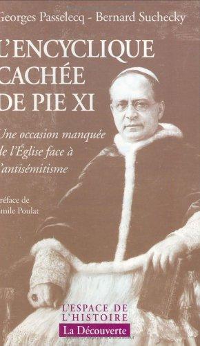 L'encyclique cachée de Pie XI : une occasion manquée de l'Eglise face à l'antisémitisme