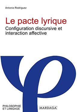 Le pacte lyrique : Configuration discursive et interaction affective