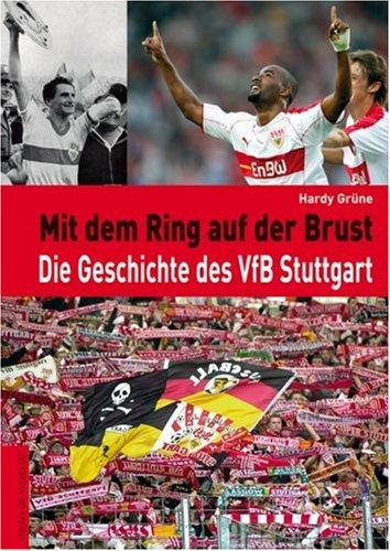 Mit dem Ring auf der Brust. Die Geschichte des VfB Stuttgart