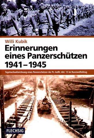 Erinnerungen eines Panzerschützen 1941 - 1945