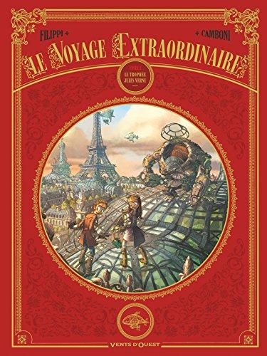 Le voyage extraordinaire, Intégrale Tomes 1 à 3 : Edition Canal BD