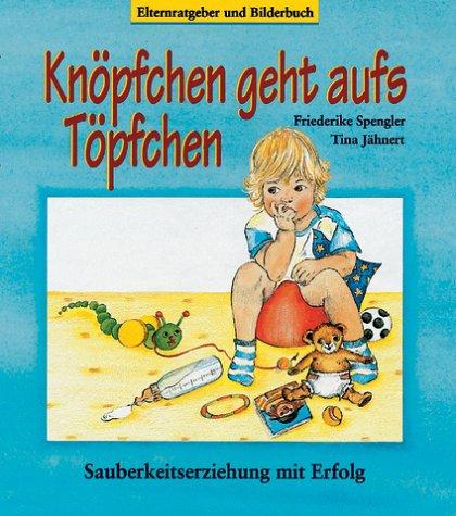 Knöpfchen geht aufs Töpfchen