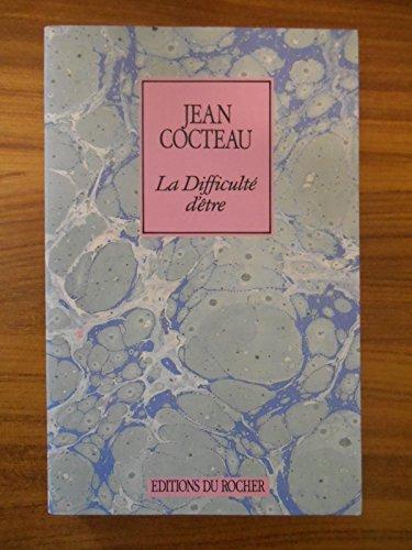 Difficulté d être  la         cocteau j