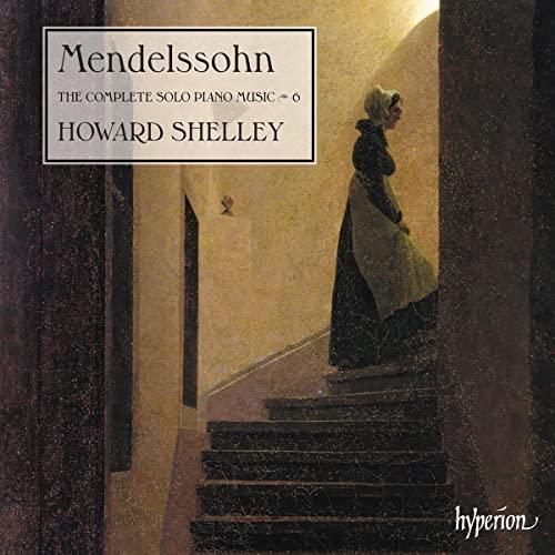 Mendelssohn Bartholdy: Die Klavierwerke Vol. 6