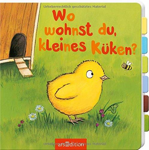 Wo wohnst du, kleines Küken? (Klapp um-schau rein!)