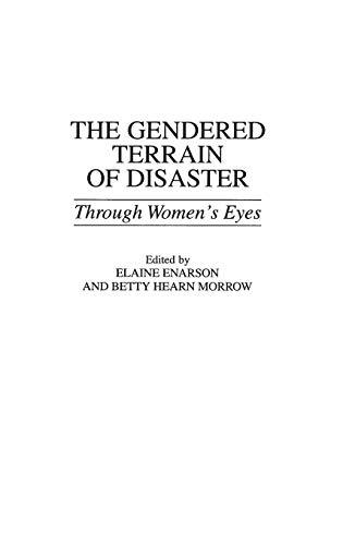 The Gendered Terrain of Disaster: Through Women's Eyes