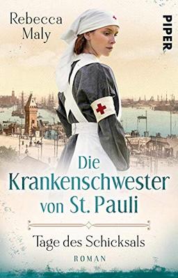 Die Krankenschwester von St. Pauli – Tage des Schicksals: Roman (Die St. Pauli-Reihe, Band 1)