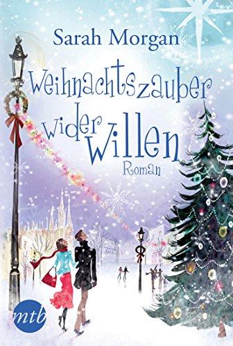 Weihnachtszauber wider Willen (New York Times Bestseller Autoren: Romance)