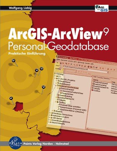 ArcGIS-ArcView 9 / Personal-Geodatabase: Praktische Einführung