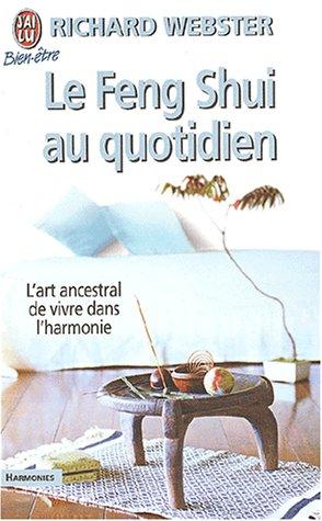 Le Feng Shui au quotidien (Bien-être)