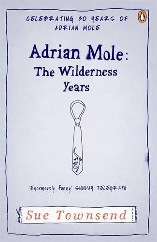 Adrian Mole: The Wilderness Years (Adrian Mole 4)