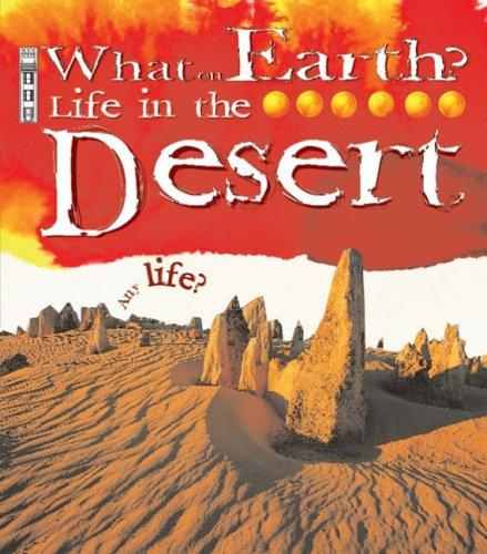 Life in the Desert (What on Earth S.)