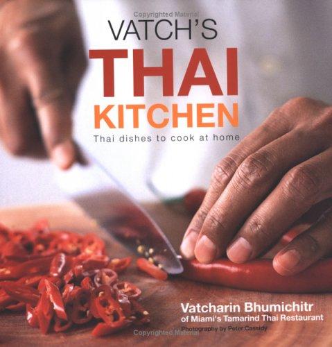 Vatch's Thai Kitchen: Thai Dishes To Cook At Home