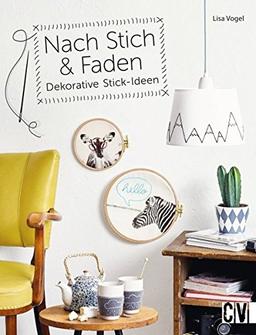 Nach Stich & Faden: Dekorative Stick-Ideen