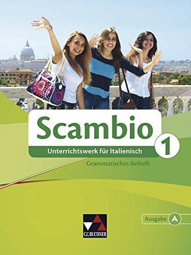 Scambio A / Grammatisches Beiheft 1: Unterrichtswerk für Italienisch in zwei Bänden